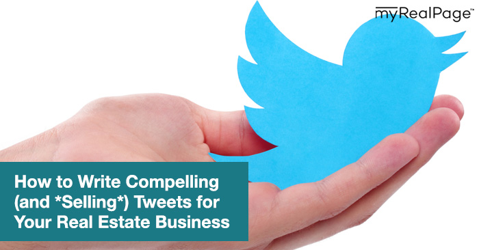 How to Write Compelling (and *Selling*) Tweets for Your Real Estate Business