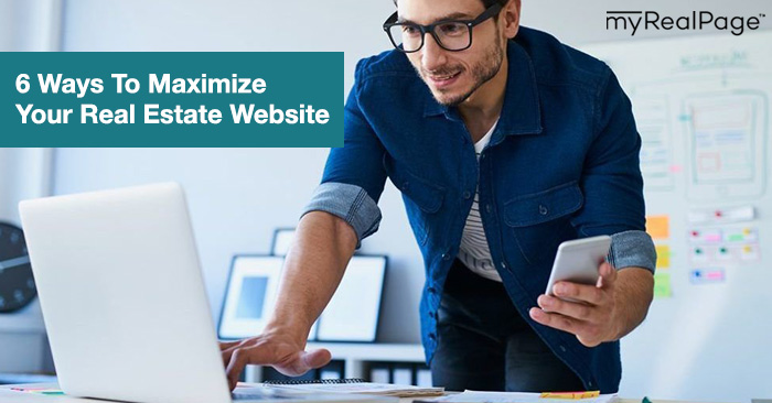 6 Ways To Maximize Your Real Estate Website