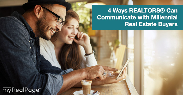 4 Ways Realtors Can Communicate with Millennial Real Estate Buyers