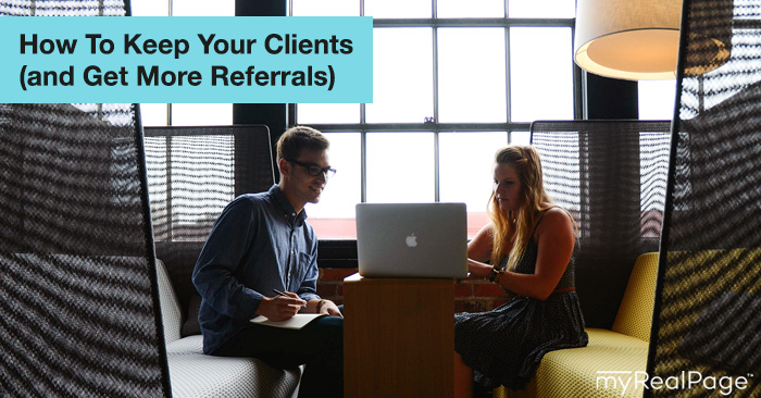 How To Keep Your Clients (and Get More Referrals)