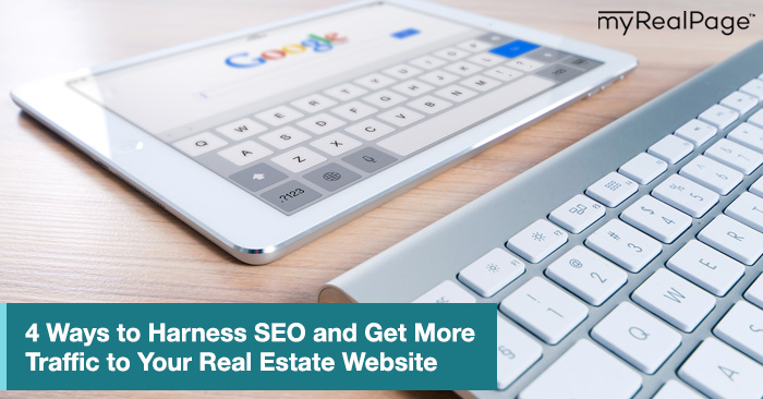 4 Ways to Harness SEO and Get More Traffic to Your Real Estate Website