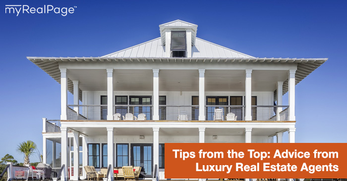 Tips from the Top: Advice from Luxury Real Estate Agents