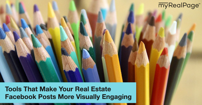 Tools That Make Your Real Estate Facebook Posts More Visually Engaging