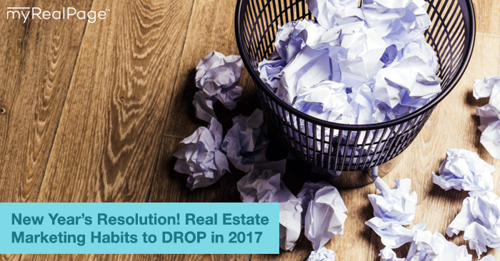 New Year’s Resolution! Real Estate Marketing Habits to DROP in 2017