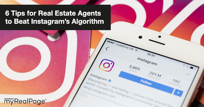 6 Tips for Real Estate Agents to Beat Instagram’s Algorithm