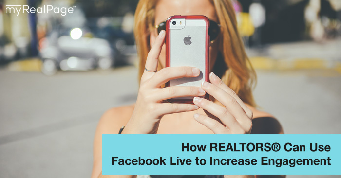 How Realtors Can Use Facebook Live to Increase Engagement