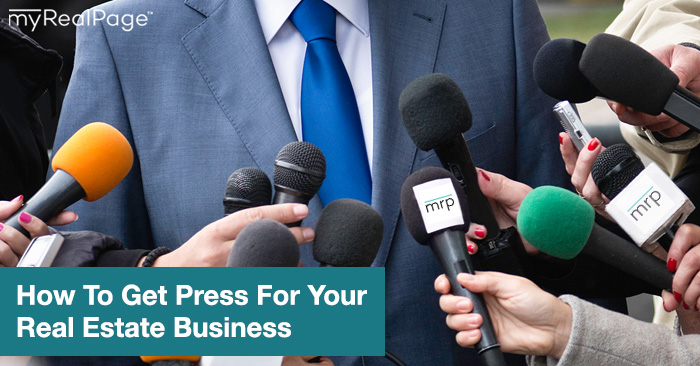 How To Get Press For Your Real Estate Business