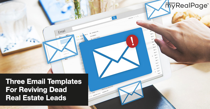 Three Email Templates For Reviving Dead Real Estate Leads