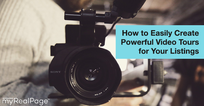 How To Easily Create Powerful Video Tours For Your Listings