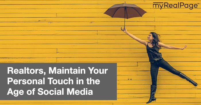 Realtors, Maintain Your Personal Touch In The Age Of Social Media