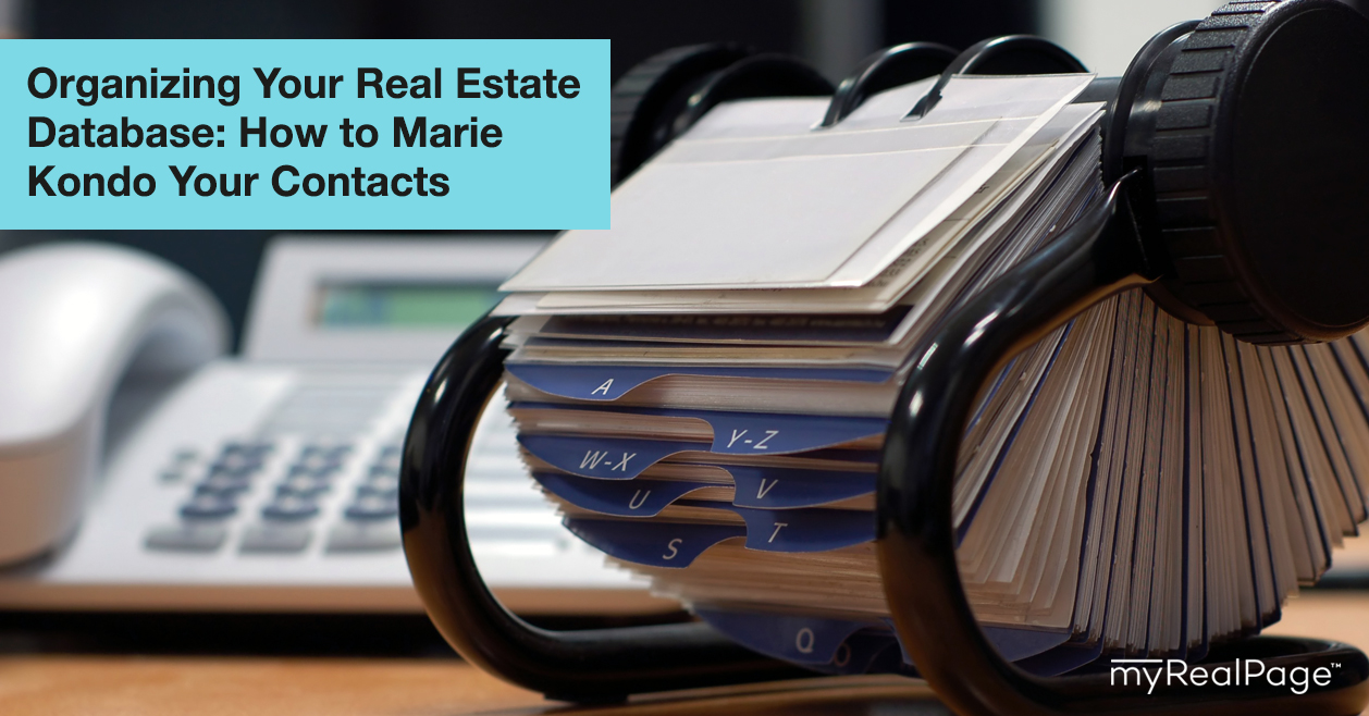 Organizing Your Real Estate Database: How to Marie Kondo Your Contacts