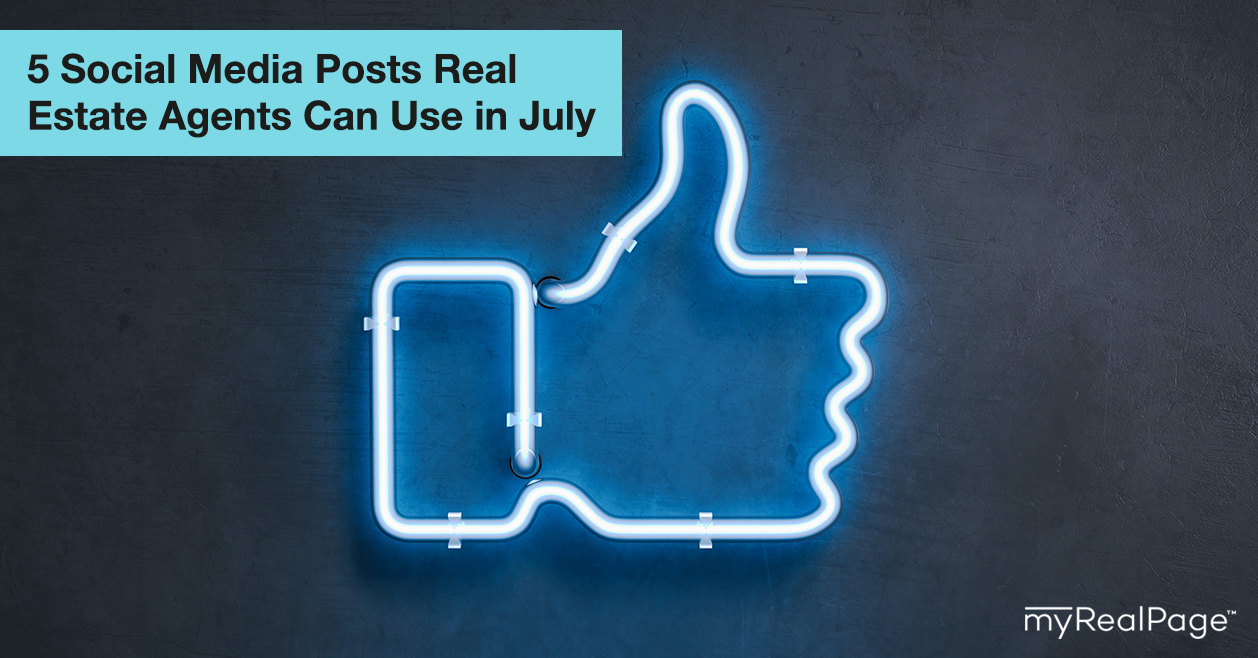 5 Social Media Posts Real Estate Agents Can Use in July