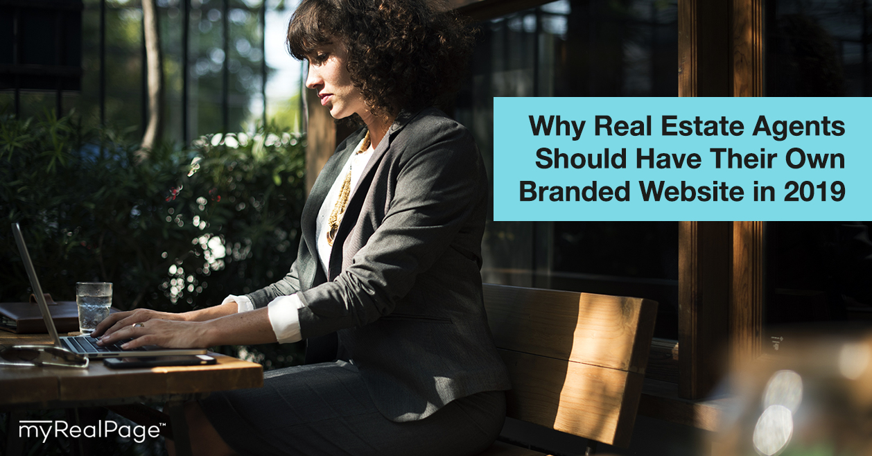 Why Real Estate Agents Should Have Their Own Branded Website in 2019