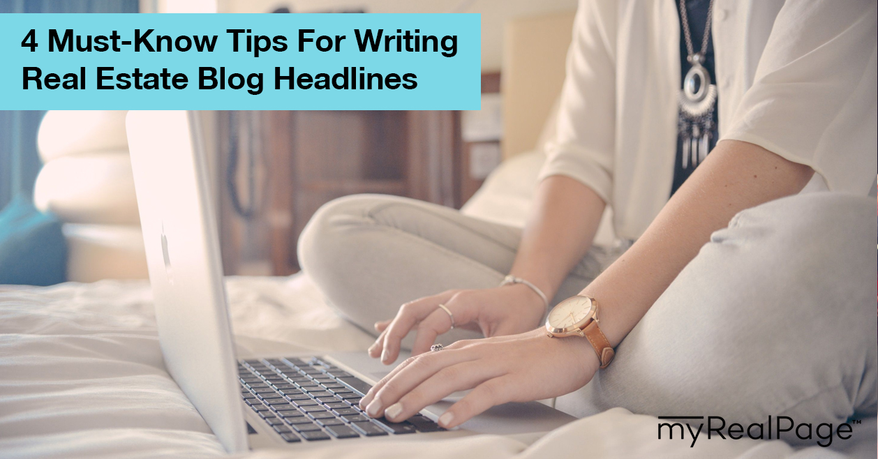 4 Must-Know Tips For Writing Real Estate Blog Headlines