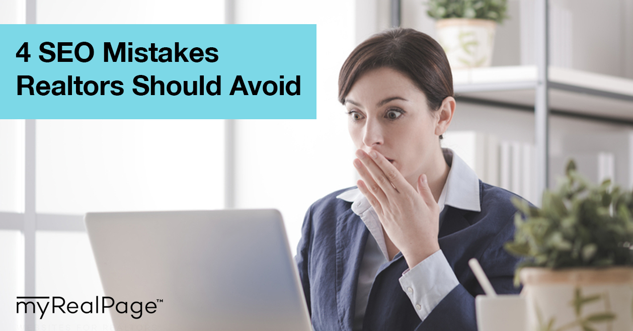 4 SEO Mistakes Realtors Should Avoid