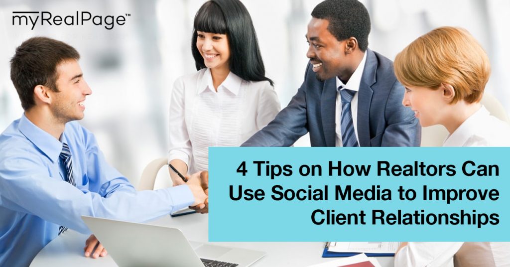4 Tips on How Realtors Can Use Social Media to Improve Client