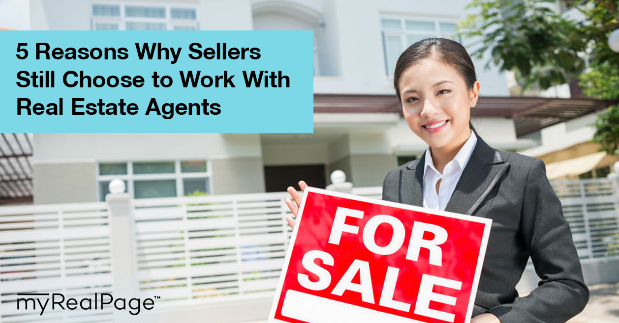 5 Reasons Why Sellers Still Choose to Work With Real Estate Agents