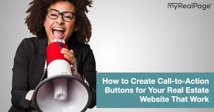 How to Create Call-to-Action Buttons for Your Real Estate Website That Work