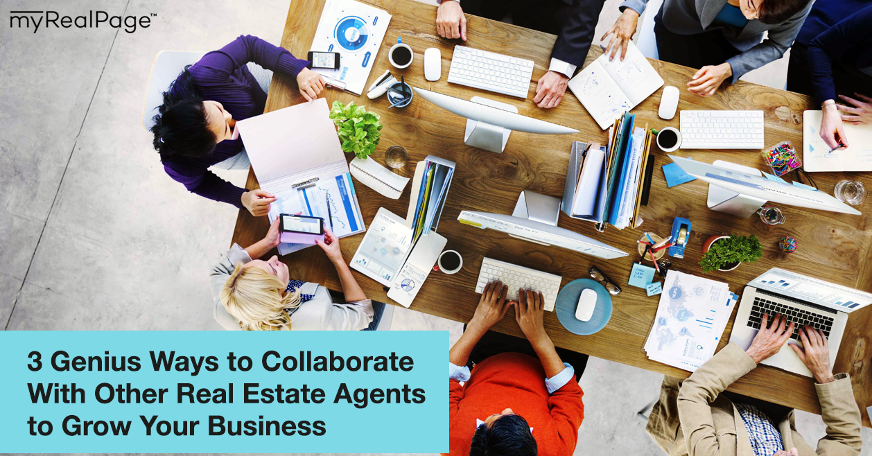 3 Genius Ways to Collaborate With Other Real Estate Agents to Grow Your Business