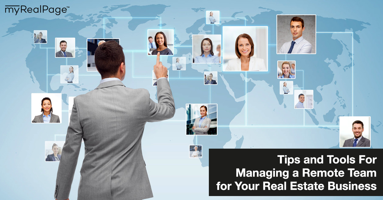 Tips and Tools For Managing a Remote Team for Your Real Estate Business