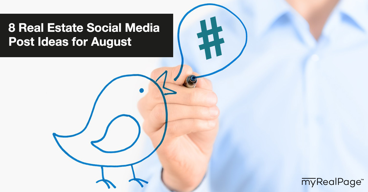 8 Real Estate Social Media Post Ideas for August