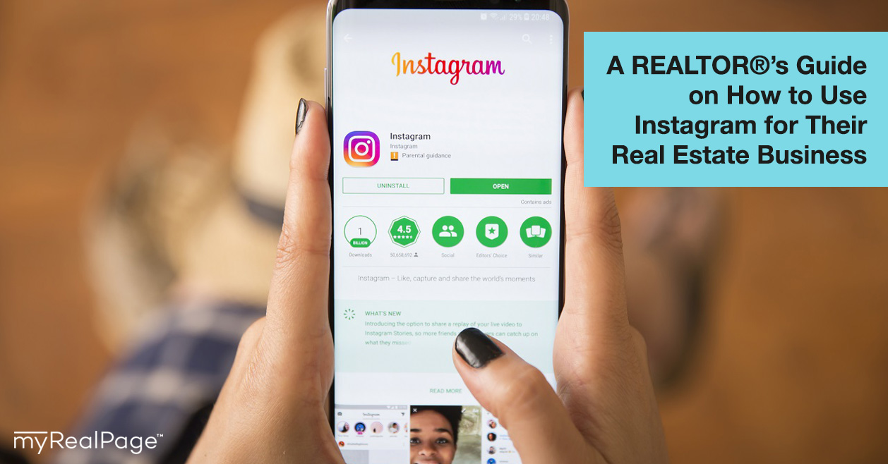 A REALTOR®’s Guide on How to Use Instagram for Their Real Estate Business