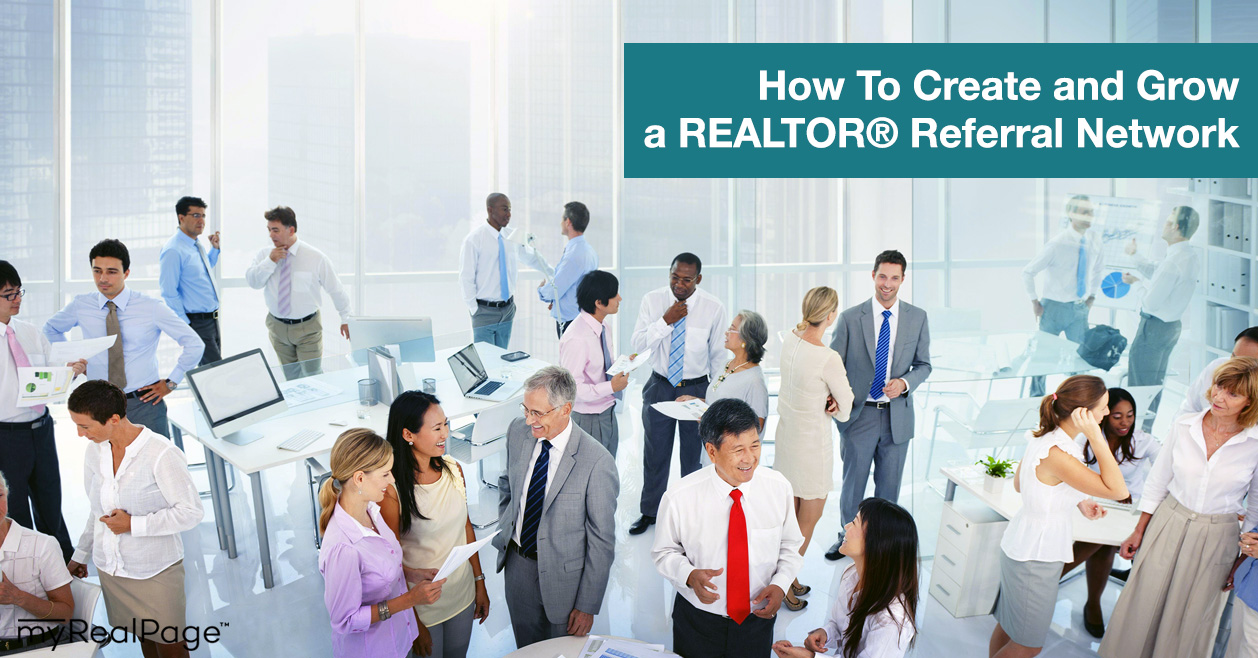 How To Create and Grow a REALTOR® Referral Network