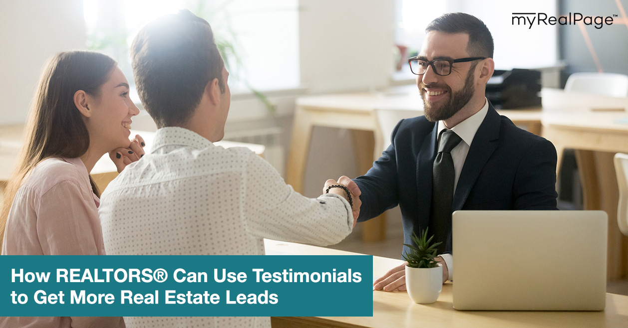 How REALTORS® Can Use Testimonials to Get More Real Estate Leads