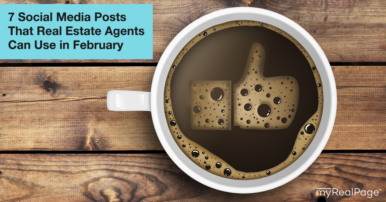 7 Social Media Posts That Real Estate Agents Can Use in February