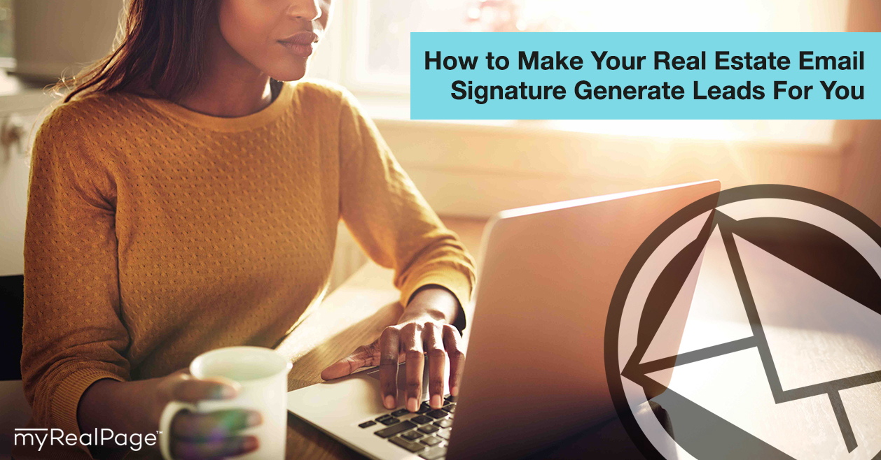 How to Make Your Real Estate Email Signature Generate Leads For You