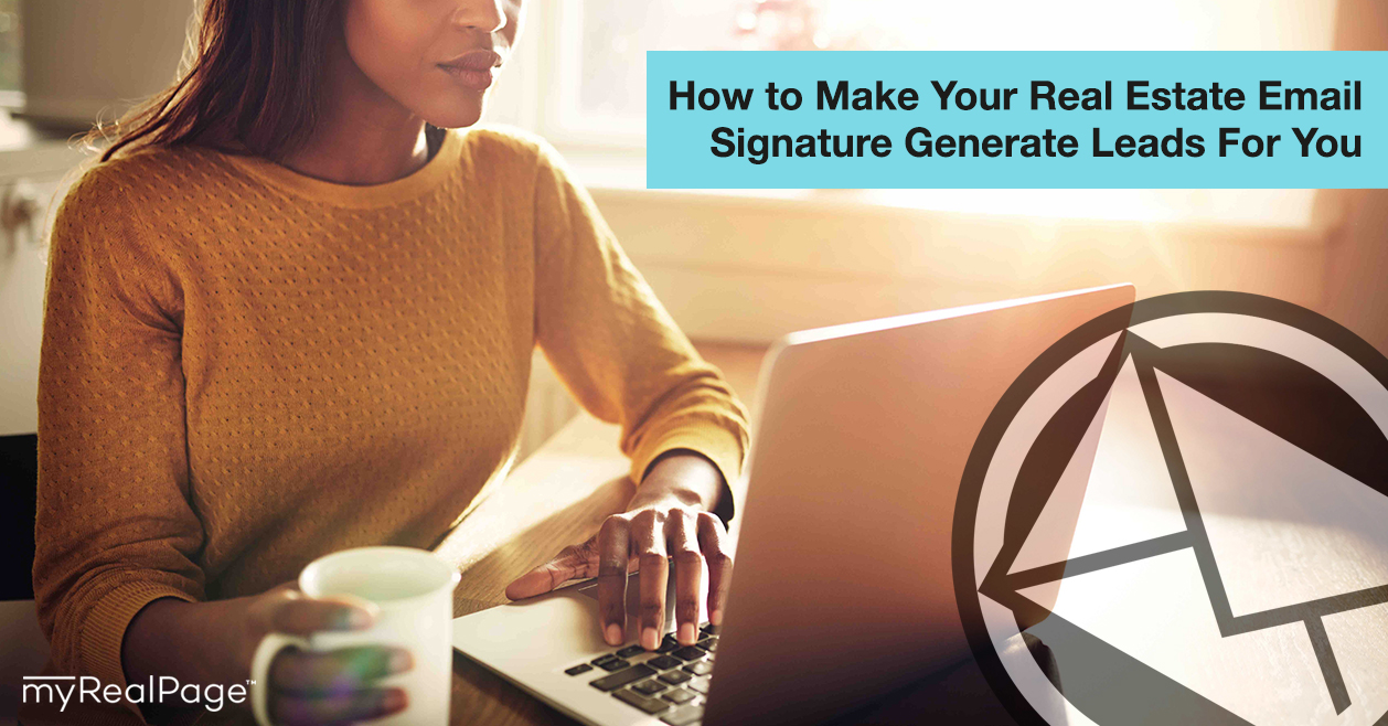 How to Make Your Real Estate Email Signature Generate Leads For