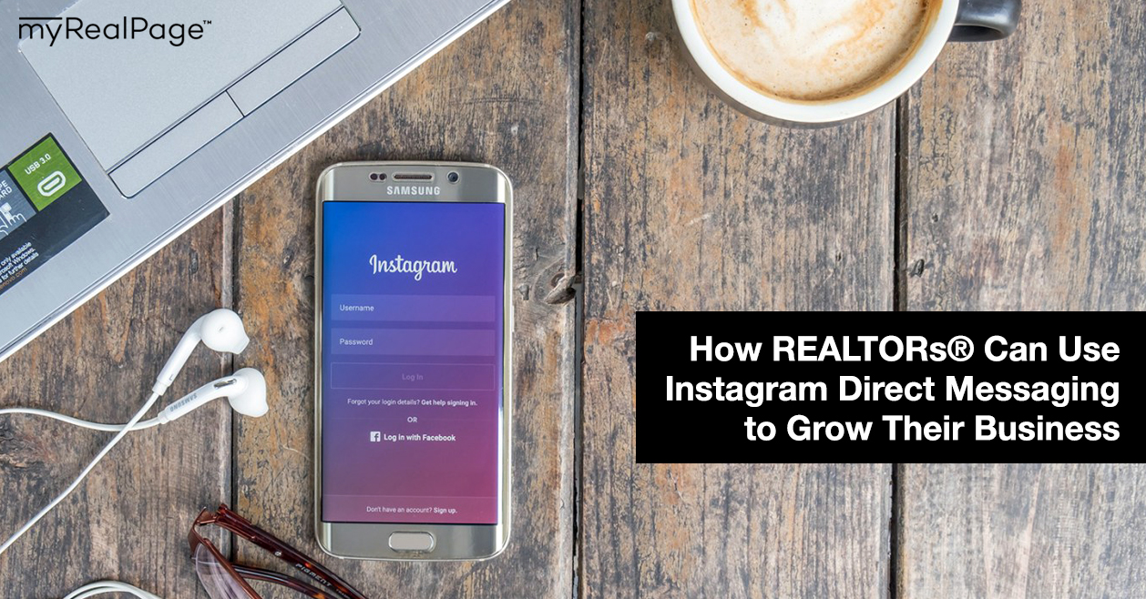 How REALTORs® Can Use Instagram Direct Messaging to Grow Their Business