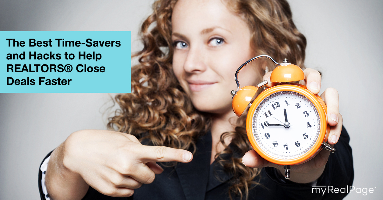 The Best Time-Savers and Hacks to Help REALTORS® Close Deals Faster