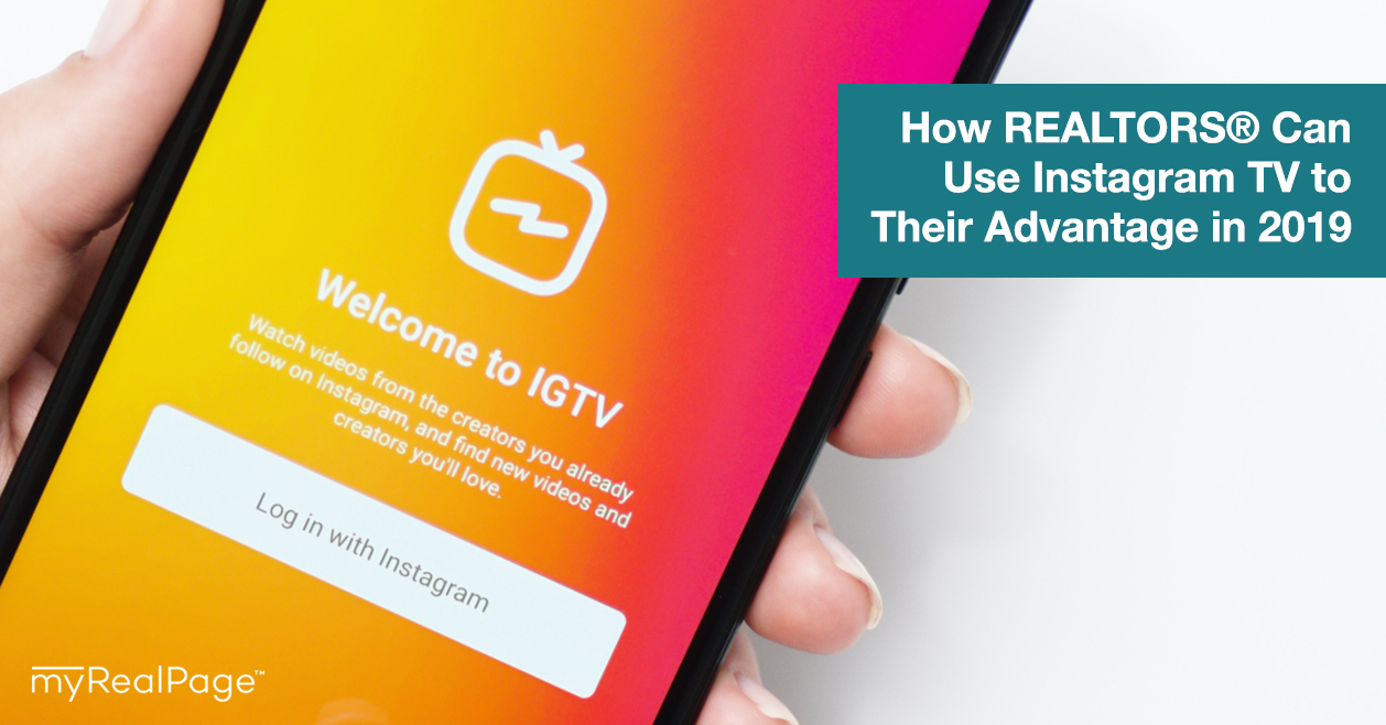 How REALTORS® Can Use Instagram TV to Their Advantage in 2019
