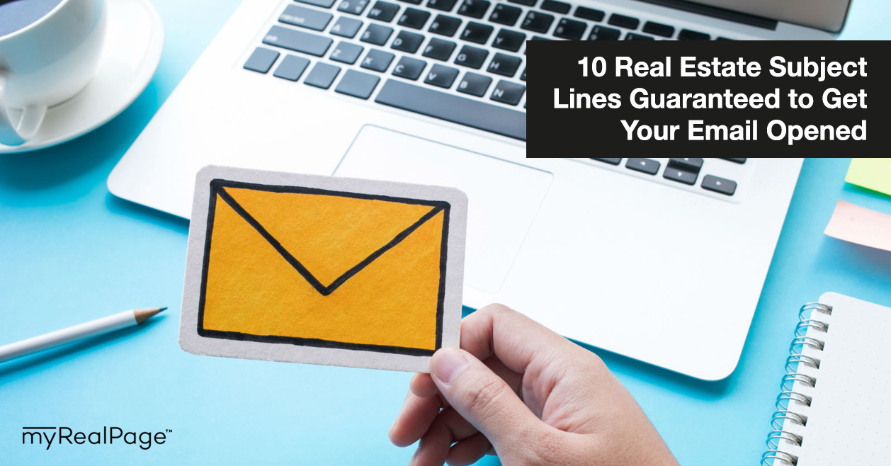 10 Real Estate Subject Lines Guaranteed to Get Your Email Opened