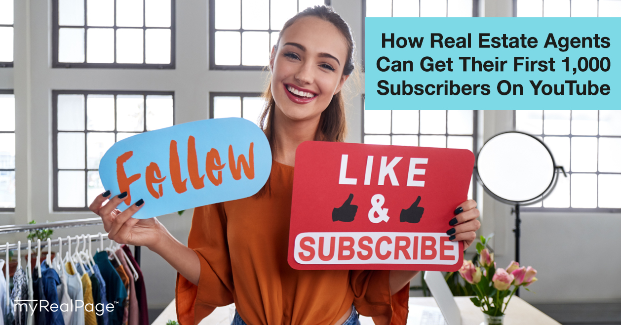 How Real Estate Agents Can Get Their First 1,000 Subscribers On YouTube