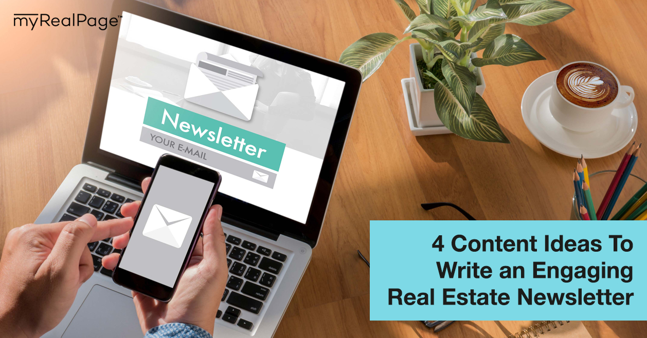 4 Content Ideas To Write an Engaging Real Estate Newsletter