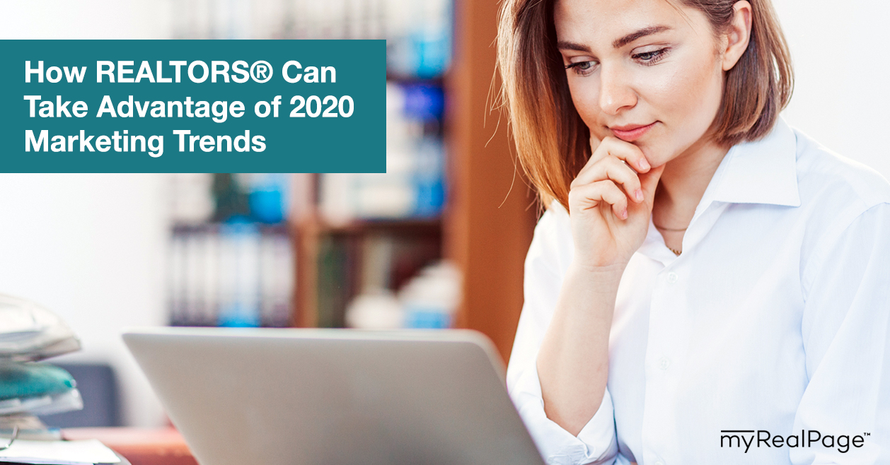 How REALTORS® Can Take Advantage of 2020 Marketing Trends