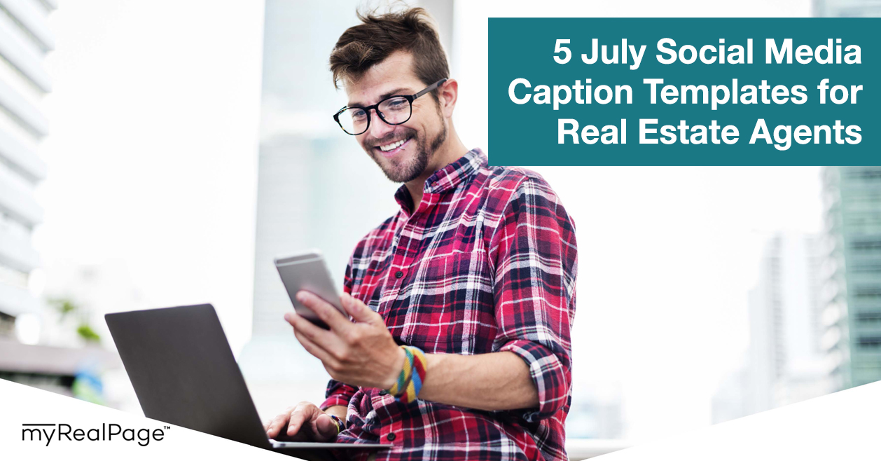 5 July Social Media Caption Templates for Real Estate Agents