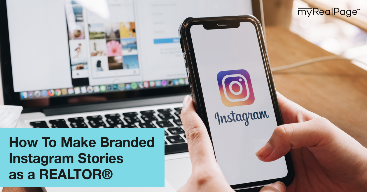 How To Make Branded Instagram Stories as a REALTOR®