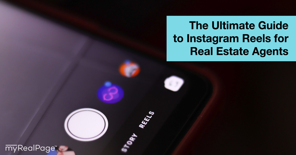 The Ultimate Guide to Instagram Reels for Real Estate Agents