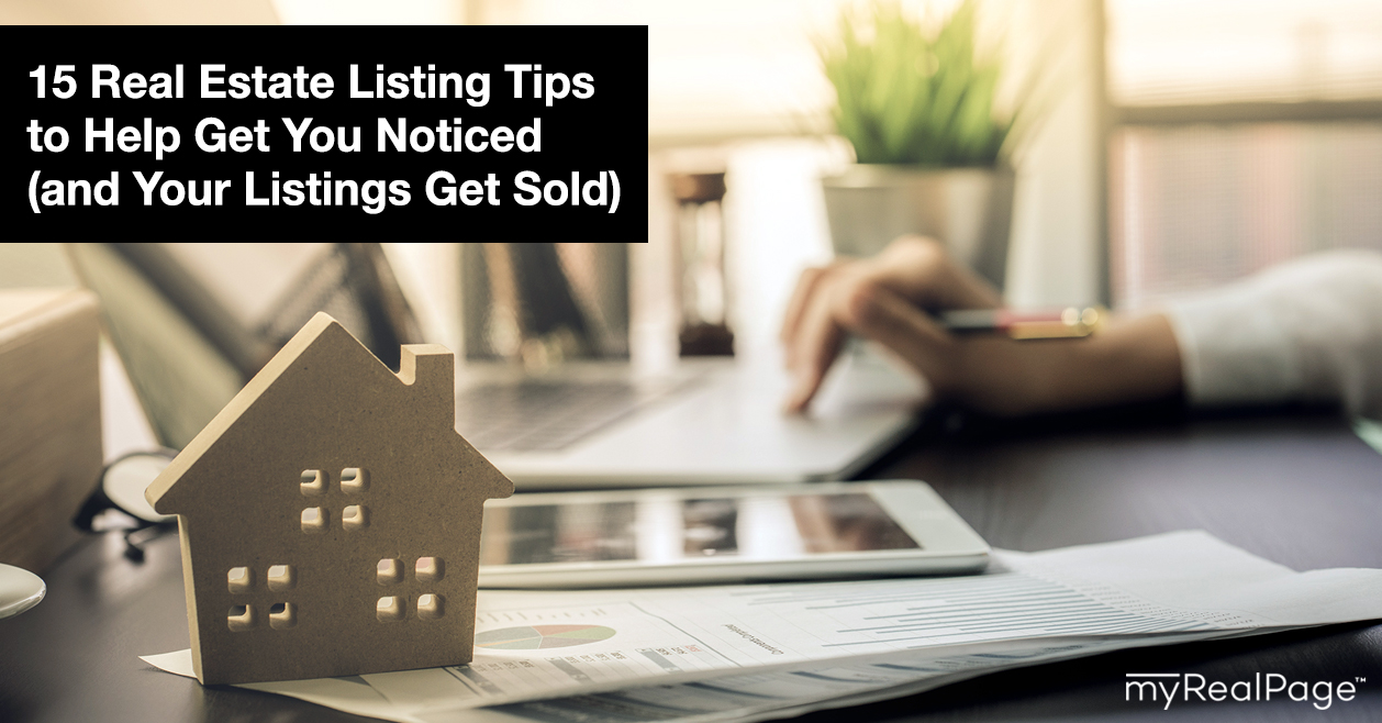 15 Real Estate Listing Tips to Help Get You Noticed (and Your Listings