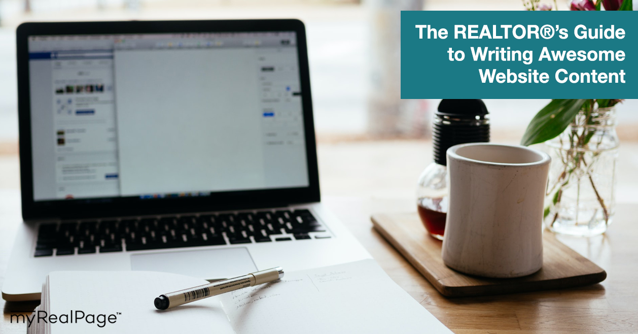 The REALTOR®’s Guide to Writing Awesome Website Content