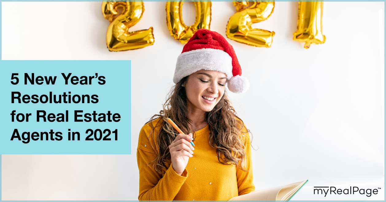 5 New Year’s Resolutions for Real Estate Agents in 2021