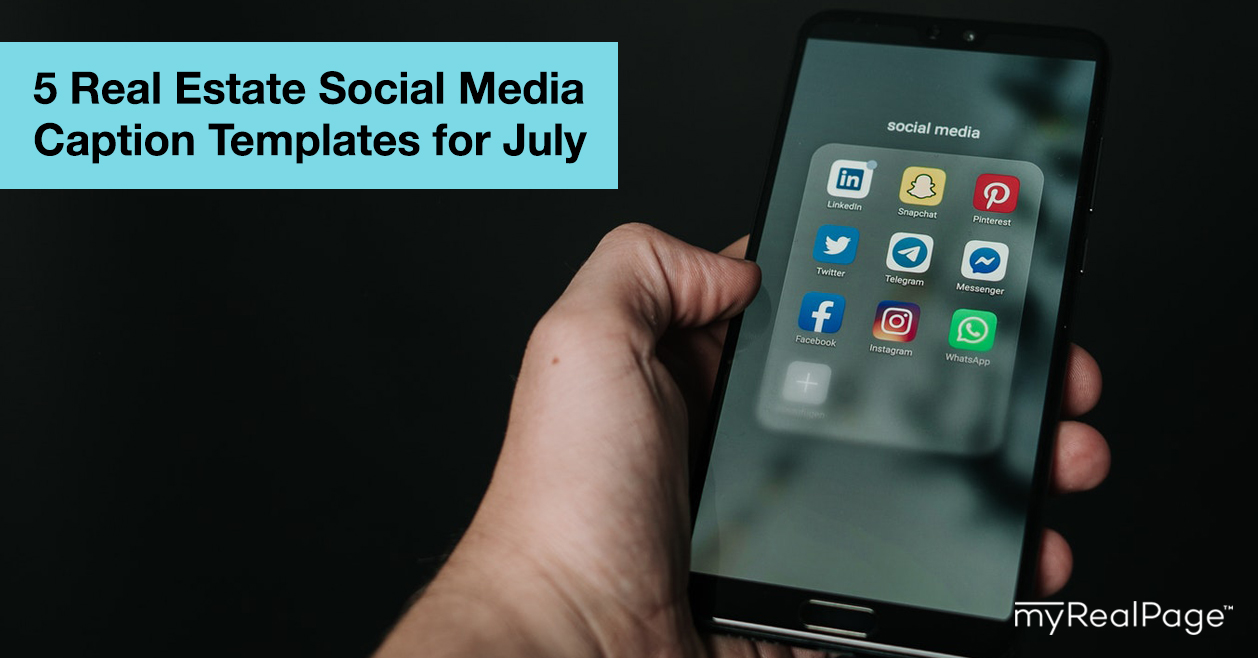 5 Real Estate Social Media Caption Templates for July