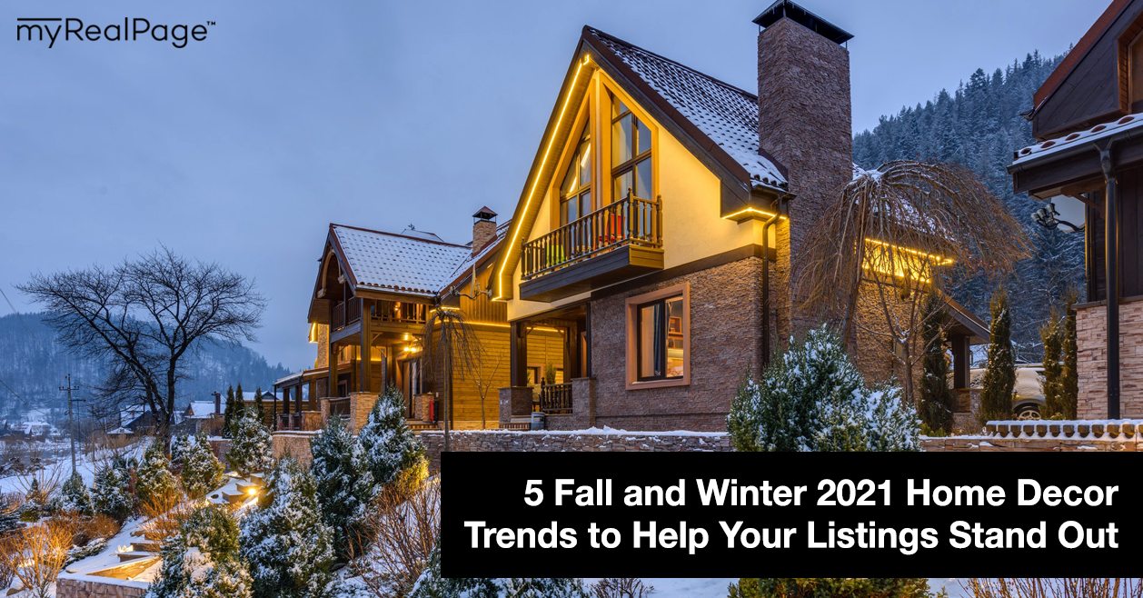 5 Fall and Winter 2021 Home Decor Trends to Help Your Listings Stand Out