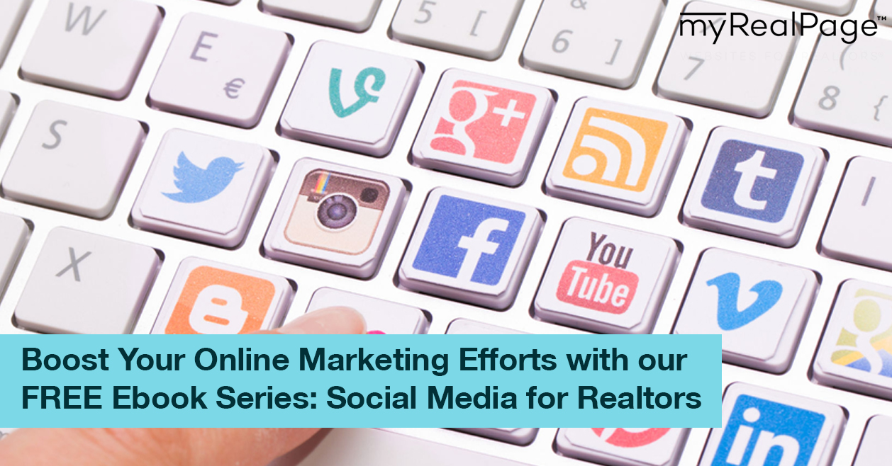 Boost Your Online Marketing Efforts with our FREE Ebook Series: Social Media for Realtors