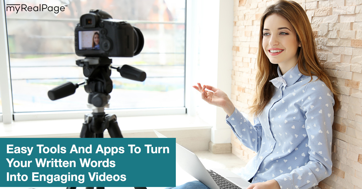 Easy Tools And Apps To Turn Your Written Words Into Engaging Videos