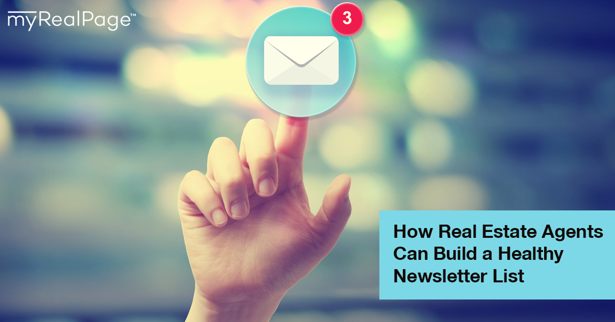 How Real Estate Agents Can Build A Healthy Newsletter List