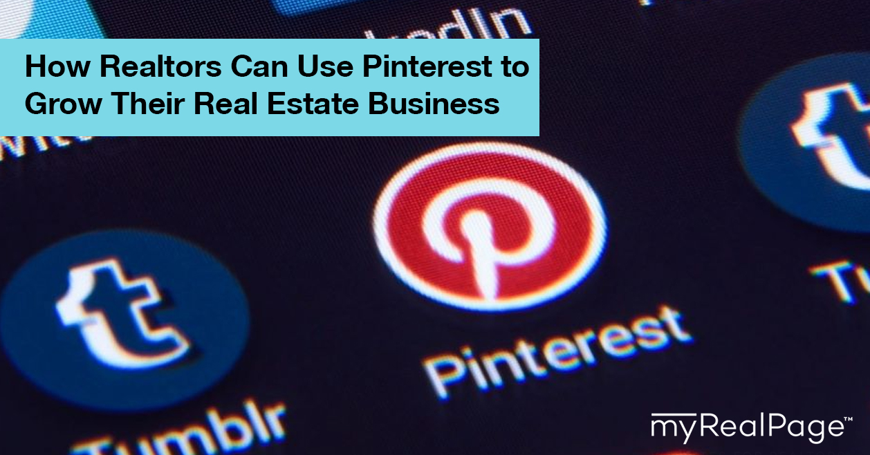 How Realtors Can Use Pinterest to Grow Their Real Estate Business
